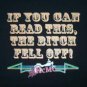 MOTORCYCLE BIKER T SHIRT IF YOU CAN READ THIS THE BITCH FELL OFF L, XL OR XXL