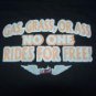 MOTORCYCLE BIKER T SHIRT GAS GRASS OR ASS NO ONE RIDES FOR FREE L, XL OR XXL