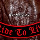 RIDE TO LIVE Banner style Back Patch Bottom Rocker for Biker Veteran Vest 10"