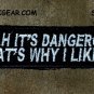 YEAH ITS DANGEROUS Small Badge for Biker Vest Jacket Motorcycle Patch