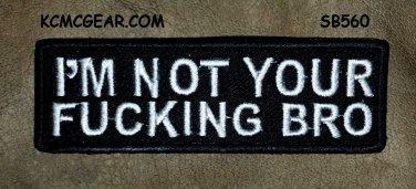 I'M NOT YOUR White on Black Small Badge for Biker Vest Jacket Motorcycle Patch