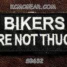 BIKERS ARE NOT THUGS Small Badge for Biker Vest Motorcycle Patch