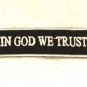 In God we trust White on black with silver border Small Badge Biker Vest Patch