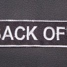 Back Off Patch Badge Emblem for Biker motorcycle Leather vest New Black & White