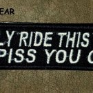 I ONLY RIDE THIS WAY Small Badge for Biker Vest Jacket Motorcycle Patch