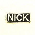 NICK Name Tag Patch Iron or sew on for Shirt Jacket Vest New BIKER Patches