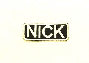 NICK Name Tag Patch Iron or sew on for Shirt Jacket Vest New BIKER Patches