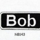 BOB Name Tag Patch Iron or sew on for Shirt Jacket Vest New BIKER Patches 145
