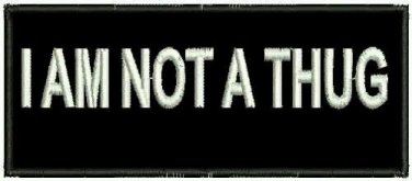 I am Not a Thug Patch Biker Motorcycle Club Groups New Patches for Vest Jacket