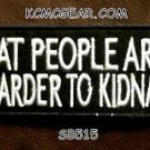 Fat People are Harder to Kidnap Small Badge for Biker Vest Motorcycle Patch
