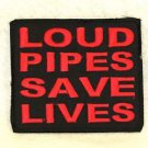 LOUD PIPES SAVE LIVES Small Badge for Biker Vest Jacket Motorcycle Patch