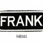FRANK Name Tag Patch Iron or sew on for Shirt Jacket Vest New BIKER Patches