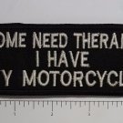 Some Need Therapy... Outlaw Biker Funny Motorcycle Iron On Small Patch