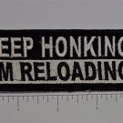 Keep Honkin I'm Reloadin Outlaw Biker Funny Motorcycle Iron On Small Patch