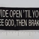 Wide Open Til You See God... Outlaw Biker Funny Motorcycle Iron On Small Patch