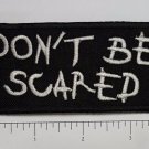 Dont be Scared Club Outlaw Biker Funny Motorcycle Iron On Small Patch