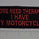 Some Need Therapy Outlaw Biker Funny Motorcycle Iron On Small Patch