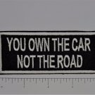 You own the Car Not...  - Club Harley Biker Funny Motorcycle Iron On Small Patch