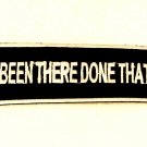 Been there done that White on black Small Patch for Biker Vest SB830