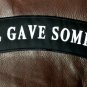 ALL GAVE SOME White on Black Top Rocker Patches for Vest jacket TR281