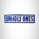 UNHOLY ONES Blue on White Small Patch Iron on for Biker Jacket Vest SB443