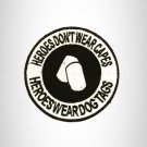 Heroes Don't Wear Capes Small Patch Iron on for Biker Vest SB795