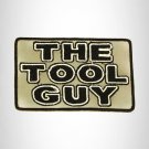 THE TOOL GUY Black on Gray Iron on Small Patch for Biker Vest SB840