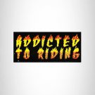 ADDICTED TO RIDING Small Patch Iron on for Vest Jacket SB664
