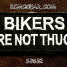 BIKERS ARE NOT THUGS Small Patch Iron on for Vest Jacket SB632