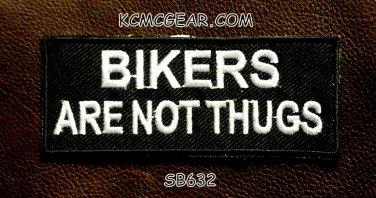 BIKERS ARE NOT THUGS Small Patch Iron on for Vest Jacket SB632