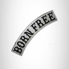 BORN AGAIN Black on White Top Rocker Patch for Biker Vest Jacket TR295