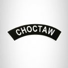 CHOCTAW White on Black Iron on Top Rocker Patch for Biker Vest Jacket