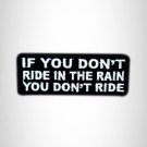 If You Don't Ride in the Rain Small Patch Iron on for Vest SB577