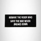 Beware the Rider Who Says the Bike Iron on Small Patch for Vest SB994