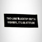 Two Lane Blacktop isn't a Highway it's an Attitude Iron on Small Patch Biker Ves