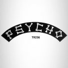 Psycho White on Black Iron on Top Rocker Patch for Biker Vest Jacket