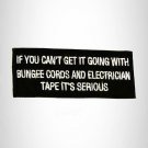 If You Can't Get it Going With Bungee Cords Iron on Small Patch for Biker Vest