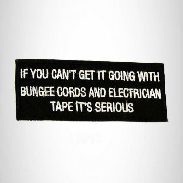 If You Can't Get it Going With Bungee Cords Iron on Small Patch for Biker Vest