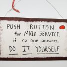 push button for maid service...