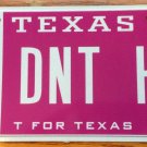 T for Texas vanity DoN'T H8 Hate license plate Love Tolerance Respect Hatred