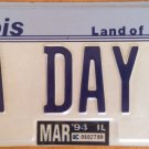 Illinois vanity BAd DAY 1 license plate Happy Mood Happiness