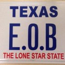 TX vanity E.O.B license plate End Of Business Education Over Betches Slang Slur