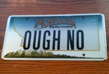 Montana vanity OUGH NO license plate MT Tag Yes Denial Rebel