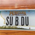 Montana vanity SUB DUe License Plate Control overcome quiet muscle car