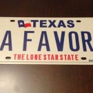 Texas vanity A FAVOR license plate gift volunteer kickback help corruption kind