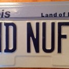IL vanity SHe HaD NUF Enough 1 license plate Fed Up Frustration Anger