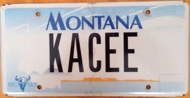 Montana vanity KACEE Kayce license plate Kacie Casey Kace Kaycee Kaycey Kayci MT