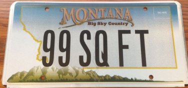 MT vanity 99 SQuare FeeT license plate House Hut Cottage Log cabin shed Home