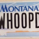 Montana vanity WHOOPED license plate Cry Shout Breathe Cough Enjoy Enthusiasm MT