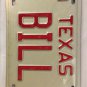 TX anity FOR BILL WILLIAM D license plate Willy Billy Willard Liam Willie Willis